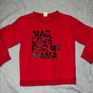 Kids size 4T (110) red long sleeve “mad love for my mama”